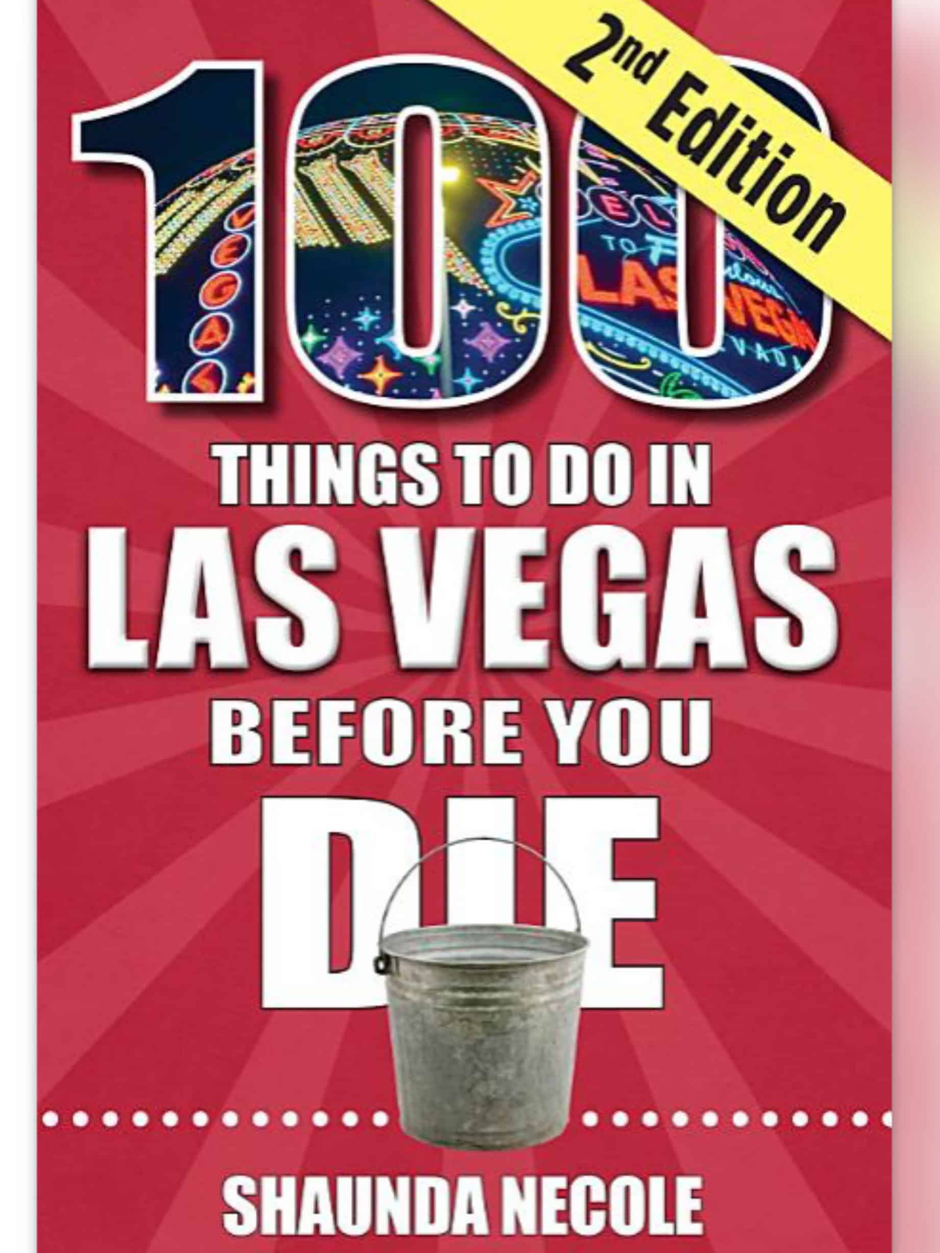 100 Things to Do in Las Vegas Before You Die - Bestselling book by author and preservationist Shaunda Necole